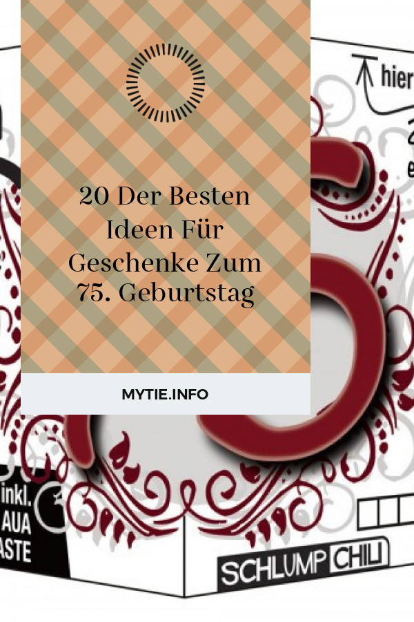 20 Der Besten Ideen Für Geschenke Zum 75. Geburtstag